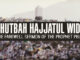 The Farewell Sermon (Khutbah Hajjatul Wida):